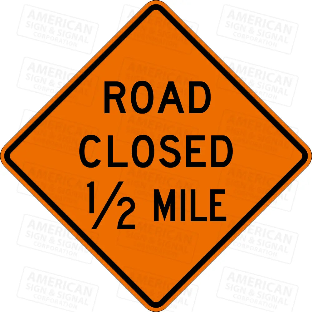 W20-3 Road Closed (Distance) TTC Sign W20-3 Road Closed (Distance) TTC Sign