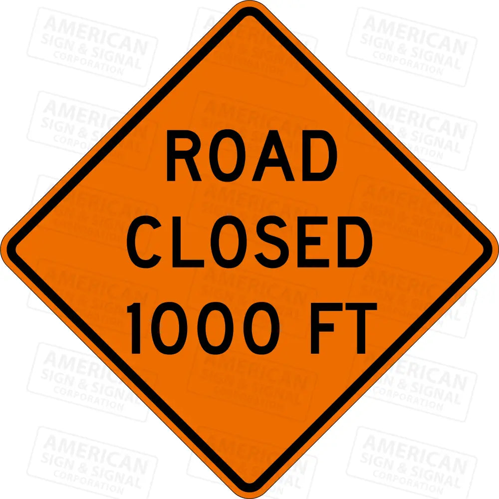 W20-3 Road Closed (Distance) Ttc Sign 3M 3924S Vip / 24X24’’ 1000 Ft