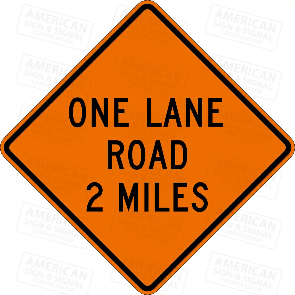W20 4 One Lane Road (Distance) TTC Sign 3M 3924S VIP / 24x24’’ / 2 MILES