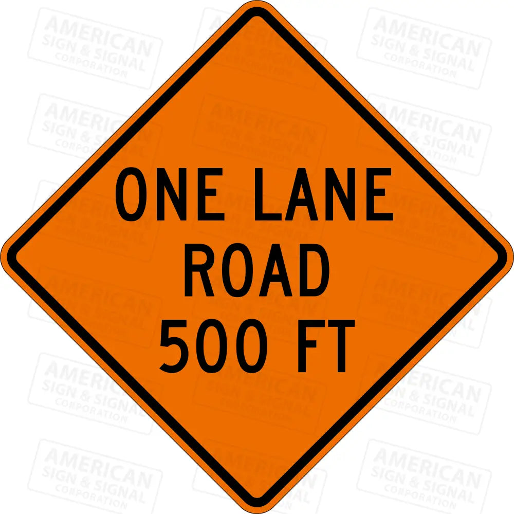 W20 4 One Lane Road (Distance) TTC Sign 3M 3924S VIP / 24x24’’ / 500 FT