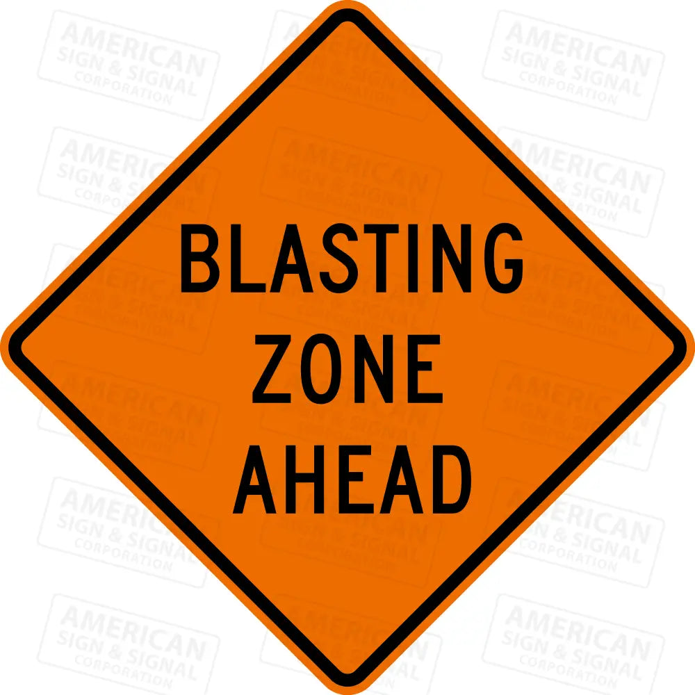 W22 - 1 Blasting Zone Ahead Ttc Sign
