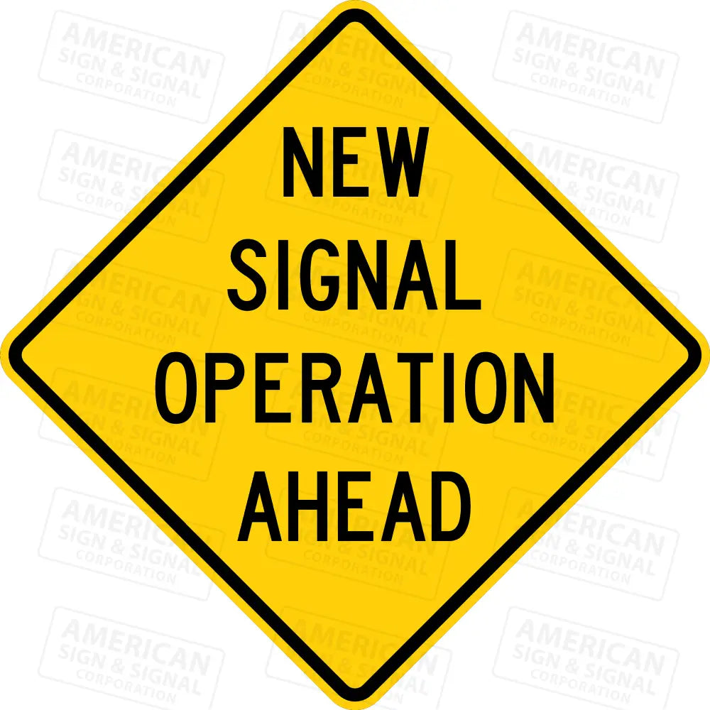 Operation. Call Sign W23-2a New Signal Operation Ahead Sign