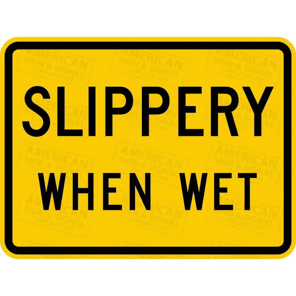 W8 - 10P Slippery When Wet Sign 3M 3930 Hip / 24X18
