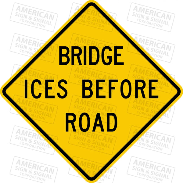 W8-13 Bridge Ices Before Road Sign