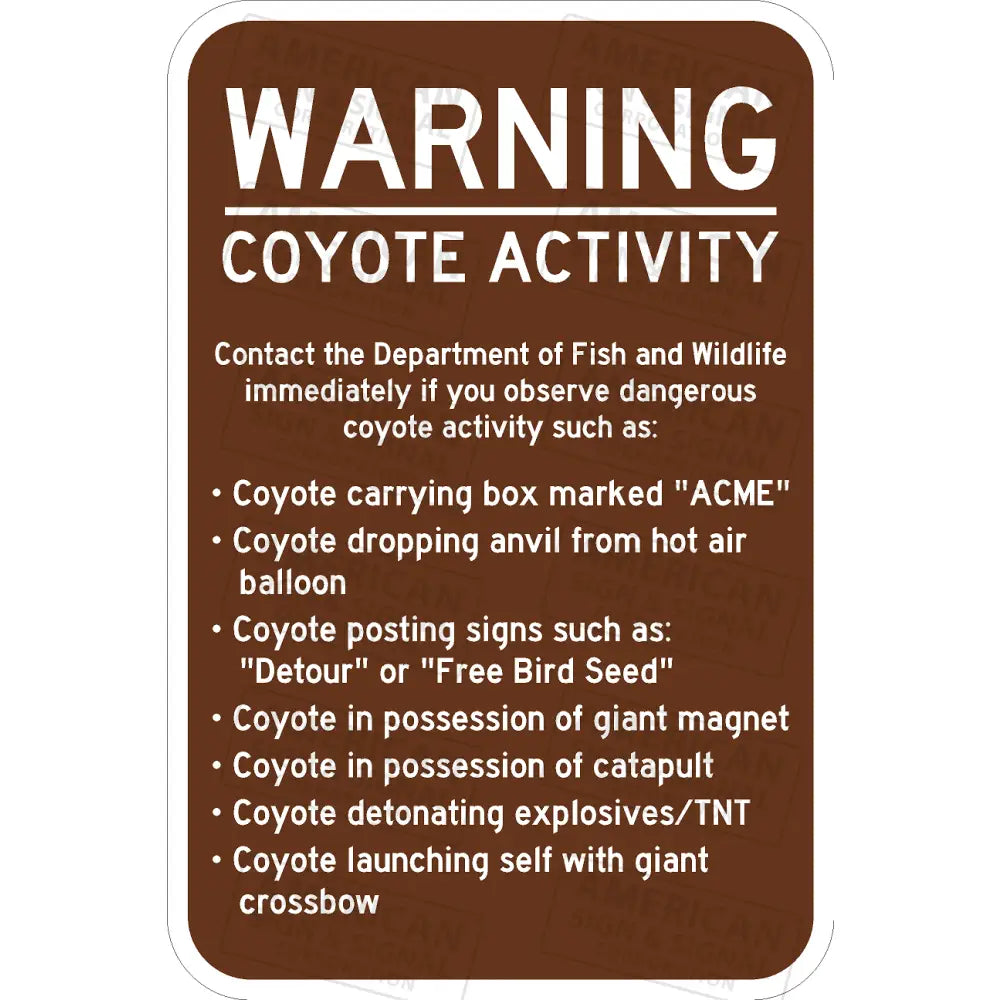 Warning Coyote Activity Funny Sign 3M 3930 Hip / 12X18