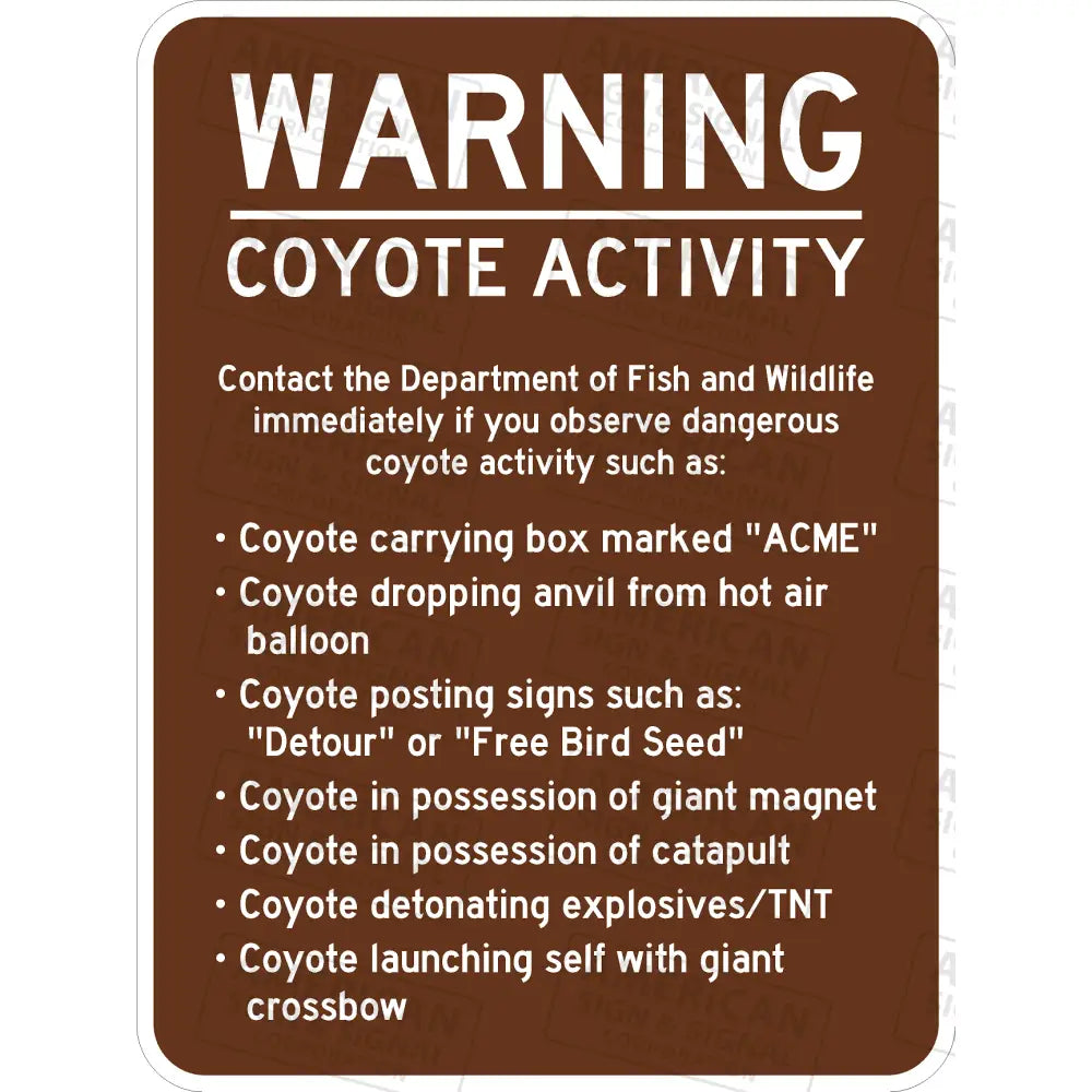 Warning Coyote Activity Funny Sign 3M 3930 Hip / 18X24