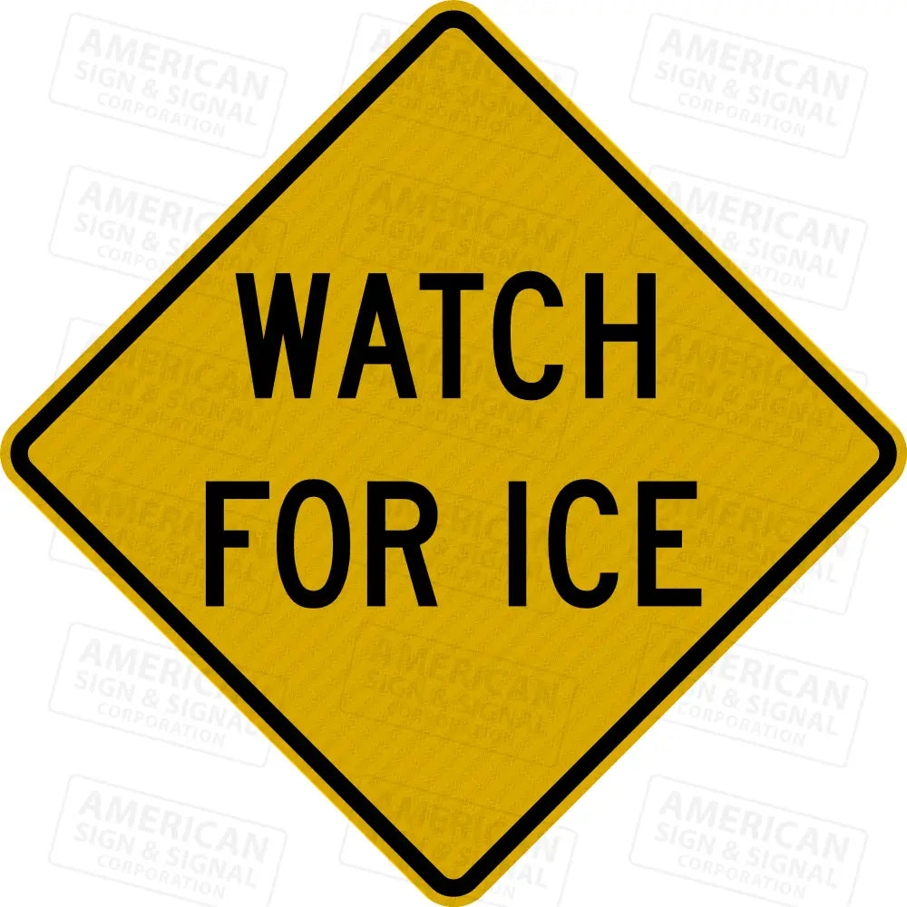 Watch for Ice Warning Sign 3M 3930 HIP / 18x18